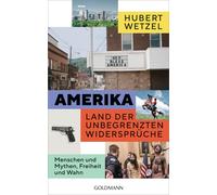 Hubert Wetzel Amerika - Land der unbegrenzten Widersprüche: Menschen und (Relié)