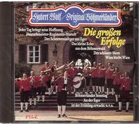 Hubert Wolf & seine Original Böhmerländer Musikanten - Die grossen Erfolge