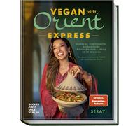 Hubertus Schüle Vegan Orient - Express: Einfache, traditionelle, authent (Relié)