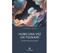 Hubo una vez un tsunami: Un diario de psicoterapia