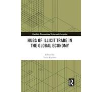 Hubs of Illicit Trade in the Global Economy