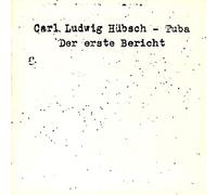 Hubsch Carl Ludwig - Der Erste Bericht