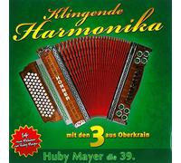 Huby Mayer;die 3 aus Oberkrain - Klingende Harmonika mit Den 3 aus Oberkrain-Huby