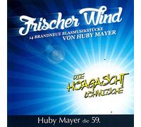 Huby Mayer;die Hoagascht Böhmische - Frischer Wind-Huby Mayer die 59.