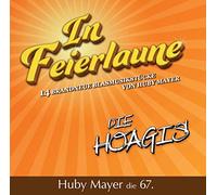 Huby Mayer;die Hoagis - In Feierlaune-Huby Mayer die 68.