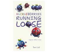 Huckleberries Running Loose: Empowering Kids Through Writing, Self-Discovery & Positivity - Capture, Reflect & Grow with Inspiring Quotes & Uplifting Imagery
