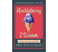 Huckleberry I Scream - Cindy Keen Reynders - Camel Press - ebook (ePub) - Livre