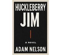 Huckleberry Jim - Adam Nelson - Workhouse Editions - ebook (ePub) - Livre