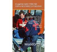 HUCKSTEP AND GEHR'S ORTHOPAEDICS AND TRAUMA Part Two Trauma: WorldOrtho