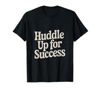Huddle Up for Success Équipe de Motivation des Leaders |- T-Shirt