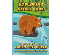 Hudson And Isabella In A Grizzly Bear Getaway: A Rocky Mountain Rock Stars Adventure!