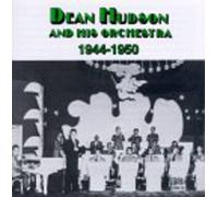Dean Hudson – 1944–1950