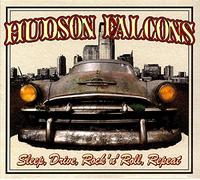 Hudson Falcons - Sleep, Drive, Rock'N'Roll, Repeat