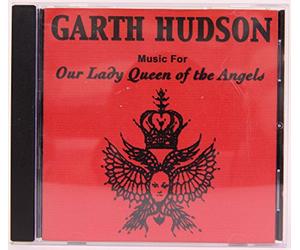 Hudson, Garth - Our Lady Queen of the..