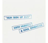 Hudson, Keith / Soul Syndicate - Nuh Skin Up Dub [Vinyl LP]