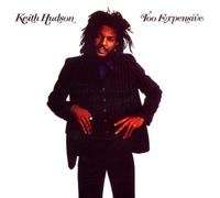 Hudson, Keith - Too Expensive