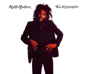 Hudson, Keith - Too Expensive