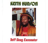 HUDSON, KEITH - Tuff Gong Encounter