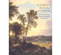 Hudson River School: Masterworks from the Wadsworth Atheneum Museum of Art
