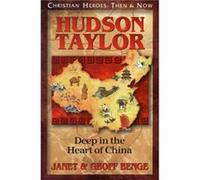 Hudson Taylor Deep in the Heart of China by Janet Benge & Geoff Benge Geoff Benge, Janet Benge (Auteur)