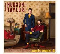Hudson Taylor Loving Everywhere I Go (Vinyl) 12" Album