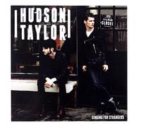 Hudson Taylor - Singing for Strangers [Import]