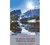 Hudson Taylor's Spiritual Secret