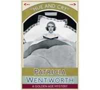 Hue and Cry: A Golden Age Mystery - [Version Originale] Patricia Wentworth (Auteur)