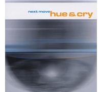 Hue & Cry - Next Move