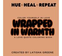 Hue, Heal, Repeat: Color yourself in love