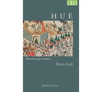 Hué - Pierre Loti - Magellan Et Cie - broché - Roman