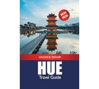 Hue Travel Guide 2025-2026: Explore Historic Attractions, Street Food, Royal Tombs in Vietnam’s Imperial City