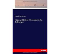 Hüben Und Drüben : Neue Gesammelte Erzählungen