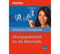Hueber dictionaries and study-aids: Ubungsgrammatik fur die Mittelstufe - Bu