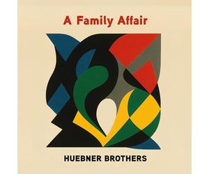 Huebner Brothers - A Family Affair