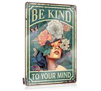 Hueivbiod Be Kind to Your Mind Tin Sign Metal Art Wall Decorart Nouveau Decorthe Bureau Affiche Décoration de chambre à coucher pour femmes (couleur : couleur, taille : 20 x 30 cm)