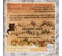 Huelgas Ensemble - Cypriot Advent Antiphons. Anonymous C. 1390
