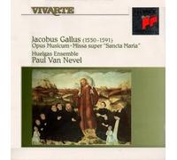 Jacobus Gallus – Opus Musicum : Missa Super «Sancta Maria» – Sony