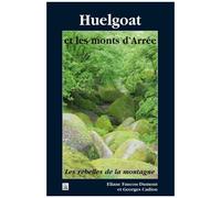 Georges Cadiou – Huelgoat et les monts d'Arrée – Les rebelles de la montagne – Broché