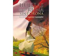 Huellas De Una Reina Sin Corona