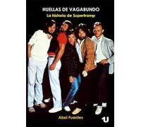 Huellas de Vagabundo: La historia de Supertramp