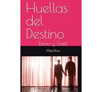 Huellas del Destino: Elena y Gael
