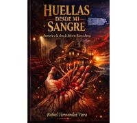 HUELLAS DESDE MI SANGRE