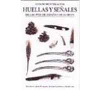 HUELLAS Y SEÑALES DE LAS AVES DE ESPAÑA Y DE EUROPA