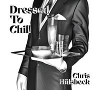 Huelsbeck, Chris - Dressed to Chill [Import]
