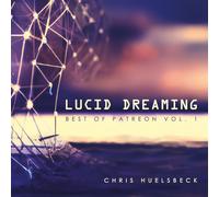 Huelsbeck, Chris - Lucid Dreaming (Best of Patreon Vol.1)