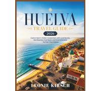 Huelva Travel Guide 2026: Explore Spain’s Hidden Coastal Gem with Local Secrets, Best Beaches, Food Spots, and Smart Itineraries for First-Time Visitors
