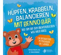 Hüpfen, Krabbeln, Balancieren - mit Benno Bär. Hilf ihm auf dem abenteuerlichen Weg nach Hause: Ein interaktives Mitmachbuch ab 2 Jahren, Band 2