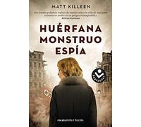 Huerfana. Monstruo. Espia. / Orphan. Monster. Spy.