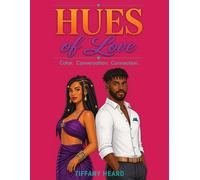 Hues of Love: Color. Conversation. Connection.
